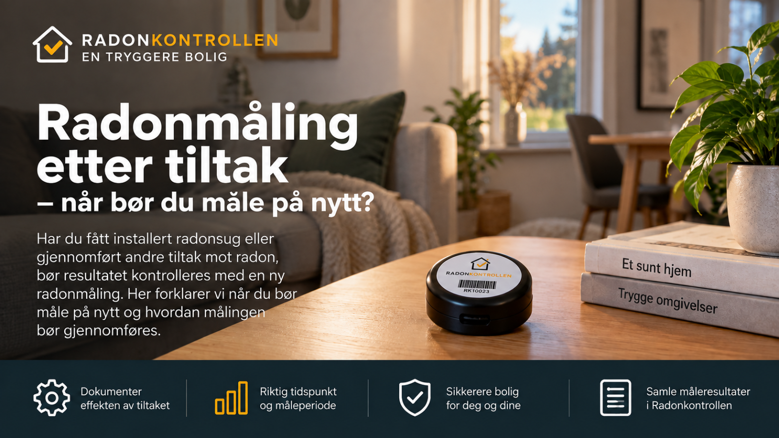 Radonmåling etter tiltak – når bør du måle på nytt?